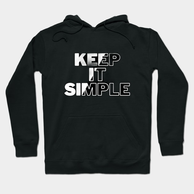 keep it simple Hoodie by  Faya